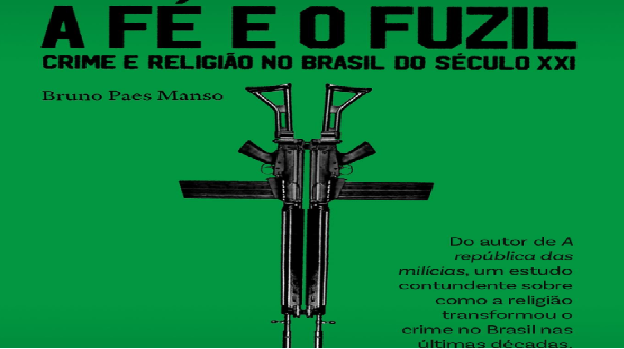 A fé e o fuzil: como a religião foi incorporada ao mundo do crime no Brasil